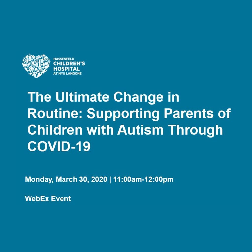 The Ultimate Change in Routine: Supporting Parents of Children with Autism through COVID-19